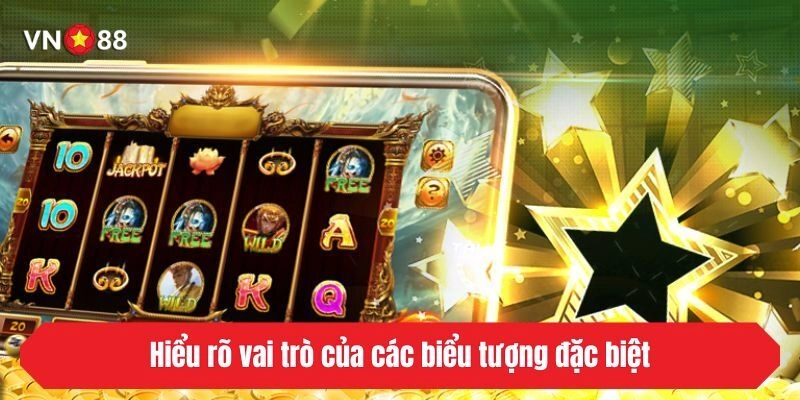 Hiểu rõ vai trò của các biểu tượng đặc biệt